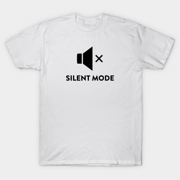 Silent Mode T-Shirt by yayo99